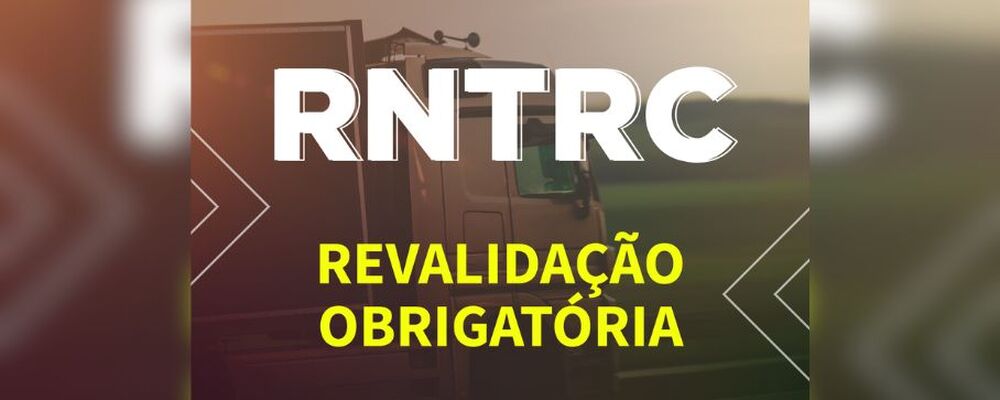 ANTT publica o calendário para atualização obrigatória do RNTRC