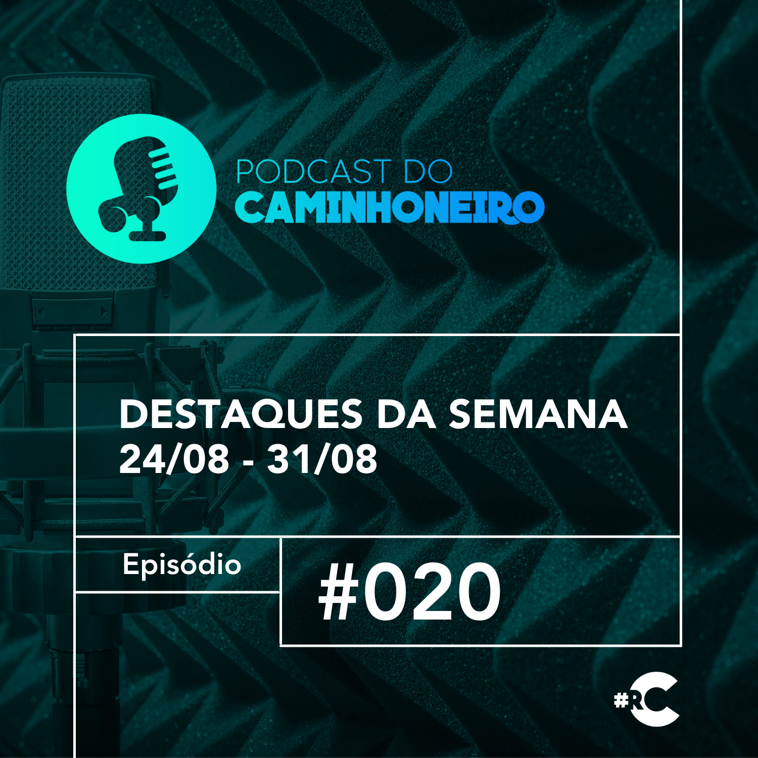 #20 - PODCAST DO CAMINHONEIRO | Destaques da Semana (24/08 - 31/08)